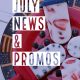 July News and Promos